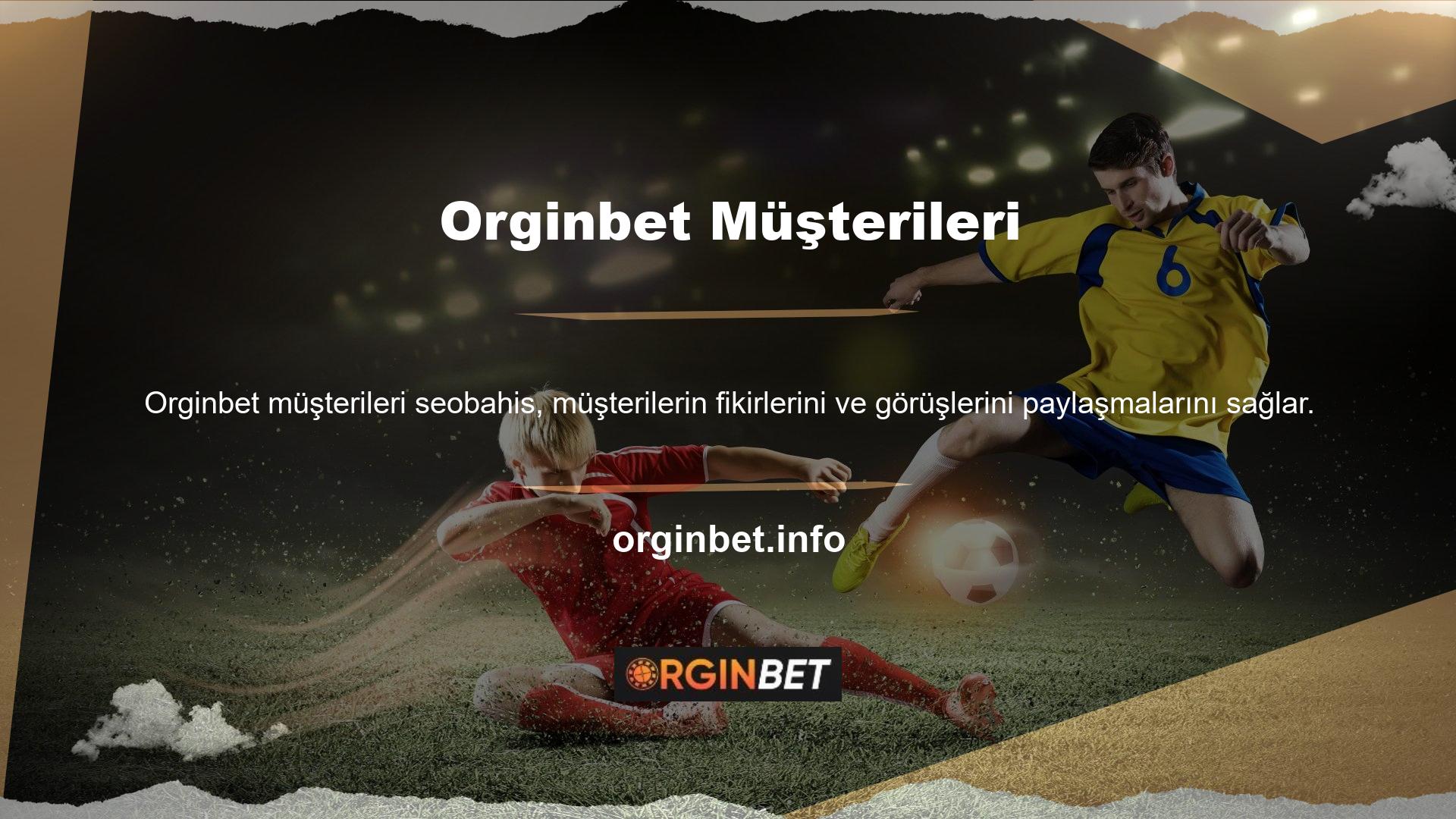 Bu fikirler Orginbet hakkında bilgi edinmenize yardımcı olacaktır